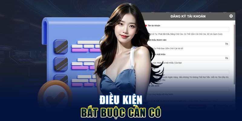 dieu-kien-bat-buoc-can-co