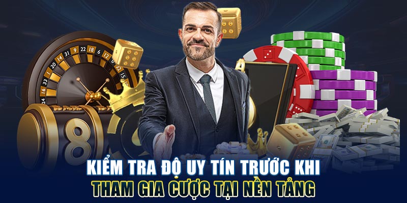 kiem-tra-do-uy-tin-truoc-khi-tham-gia-cuoc-tai-nen-tang