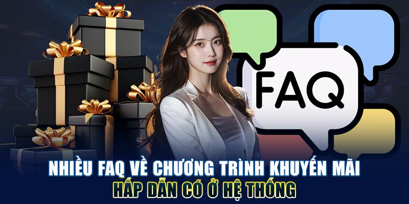 nhieu-faq-ve-chuong-trinh-khuyen-mai-hap-dan-co-o-he-thong