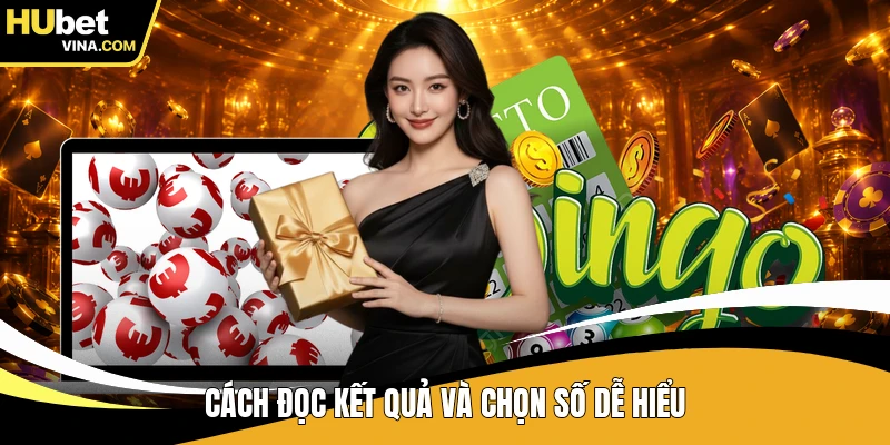 Cách đọc kết quả và chọn số dễ hiểu