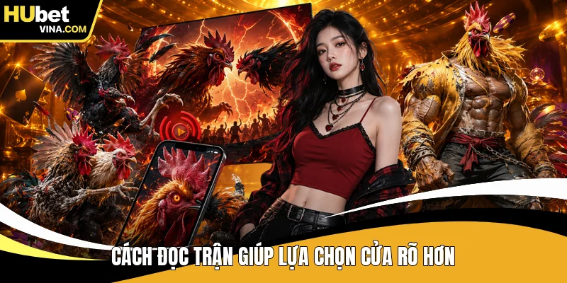 Cách đọc trận giúp lựa chọn cửa rõ hơn