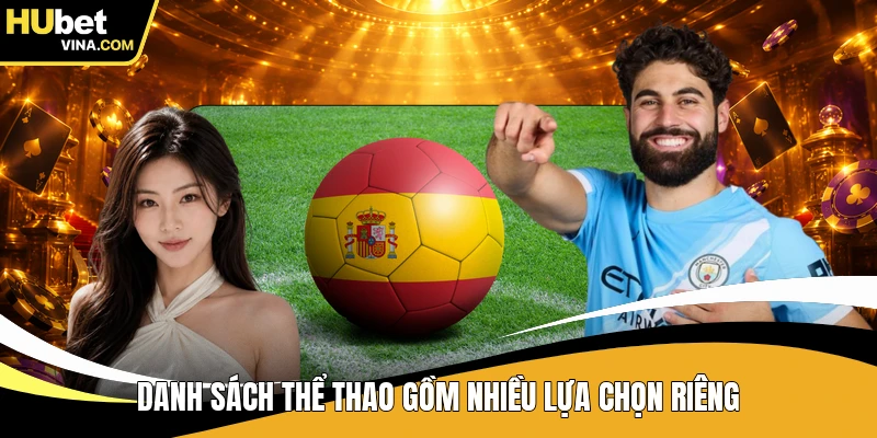 Danh sách thể thao gồm nhiều lựa chọn riêng
