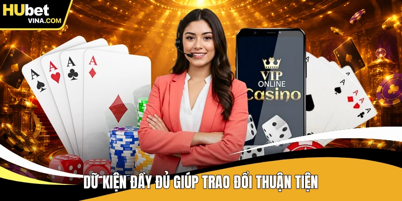 Dữ kiện đầy đủ giúp trao đổi thuận tiện