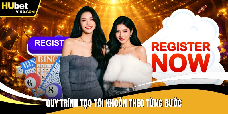 Quy trình tạo tài khoản theo từng bước